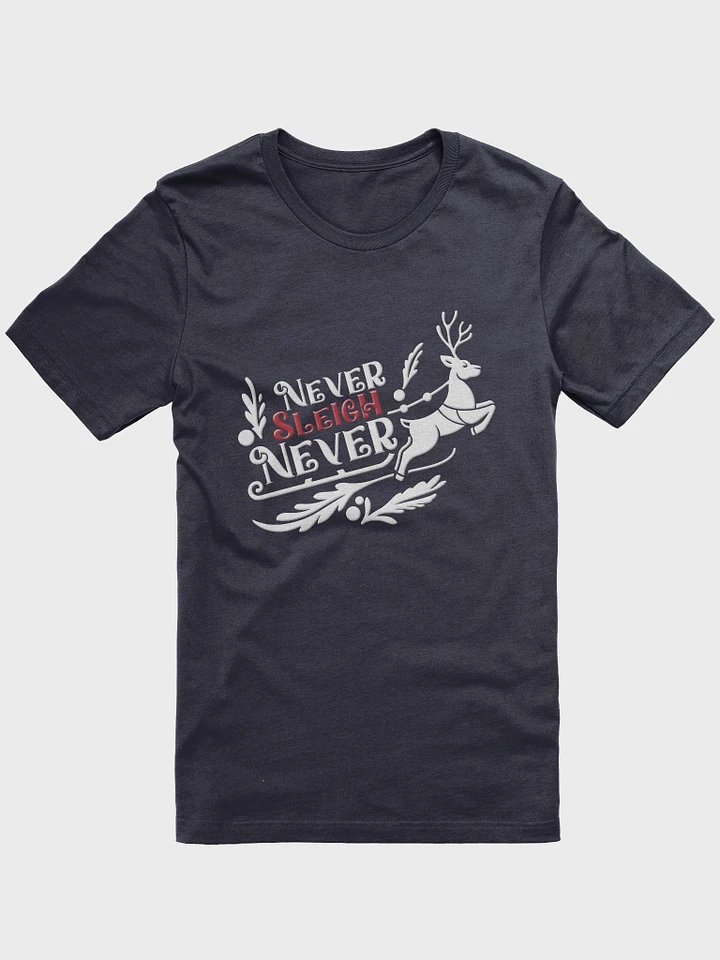 Never Sleigh Never (Design 3) - Dark Shirt product image (1)