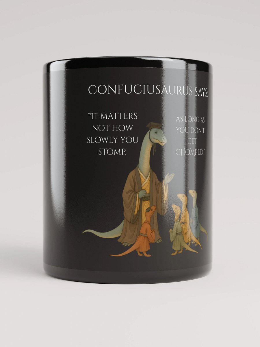 Confuciusaurus - Don't Get Chomped Funny Philosphical Dinosaur Mug product image (9)