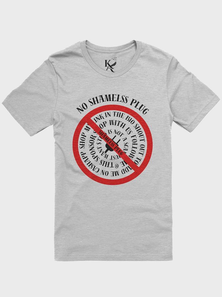 No Shameless Plug T-Shirt (Black Design) (Unisex) product image (1)