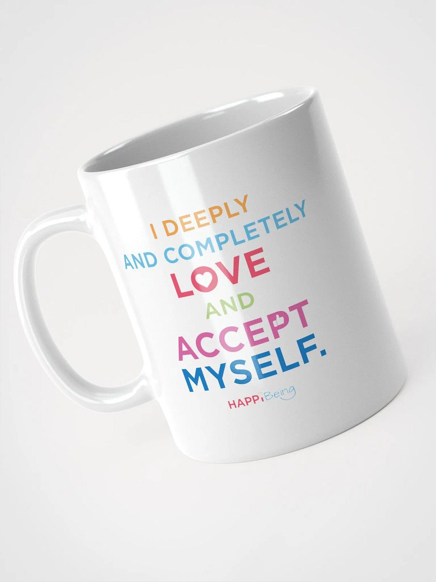 I Deeply and Completely Love and Accept Myself. product image (8)