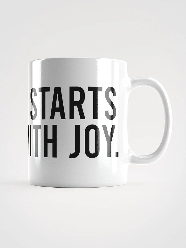This mug starts my day with joy. - coffee mug product image (1)