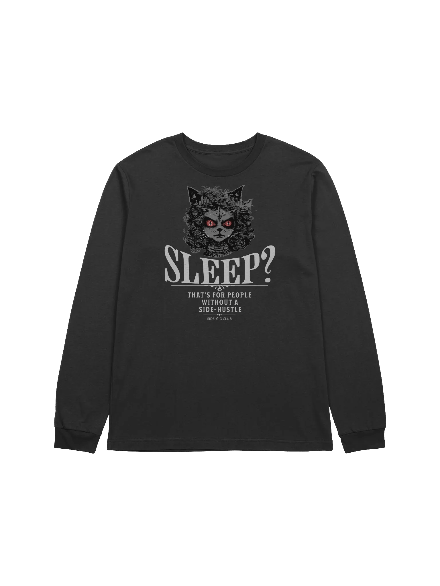 Sleepless Hustle: No Sleep, Just Side-Gigs Long Sleeve Tee product image (4)