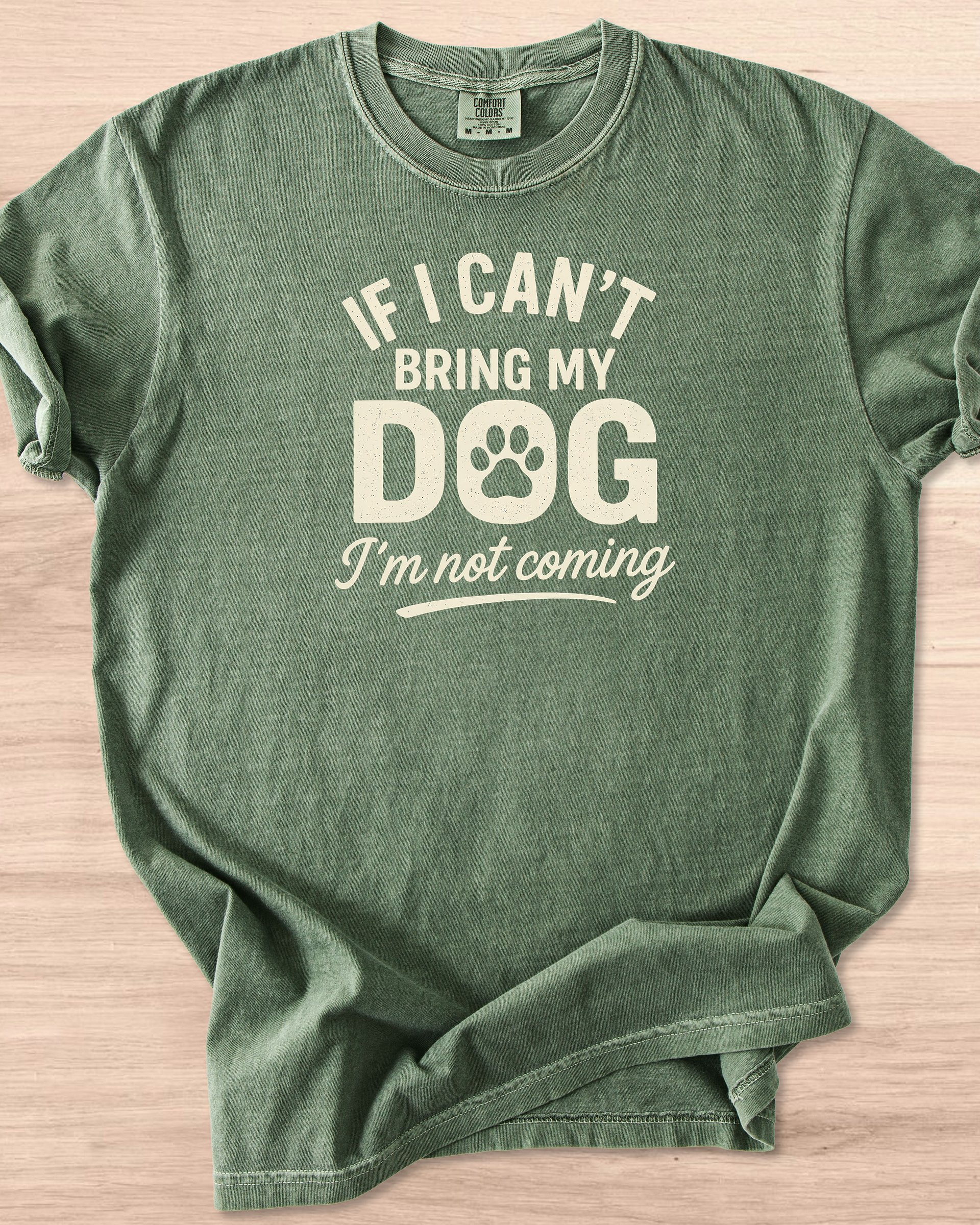 If I Can't Bring My Dog I'm Not Coming Tee product image (44)