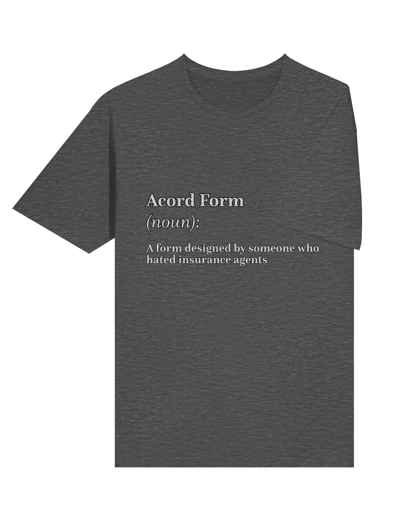 Acord Form Definition Humor T-Shirt product image (91)