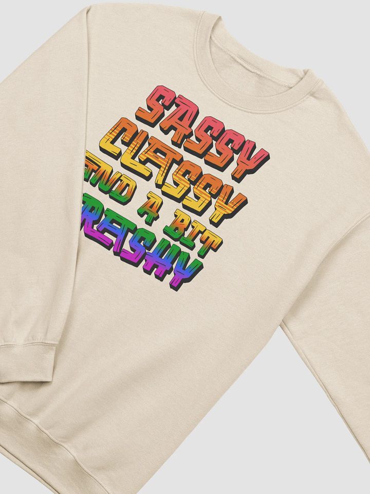 Sassy Classy And A Bit Trashy Crewneck product image (16)