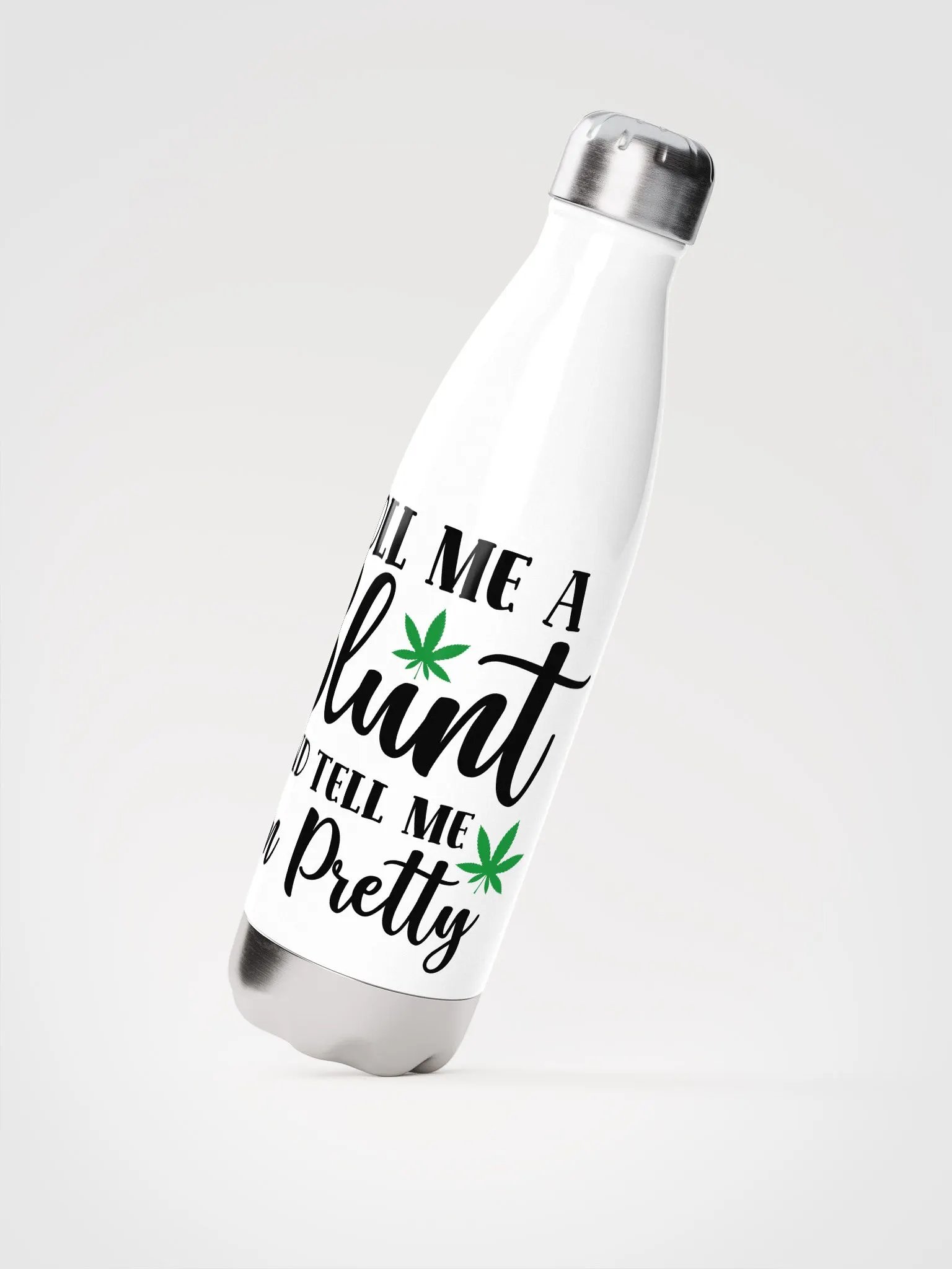 'Roll Me a Bl*nt & Tell Me I'm Pretty' Stainless Steel Water Bottle product image (2)
