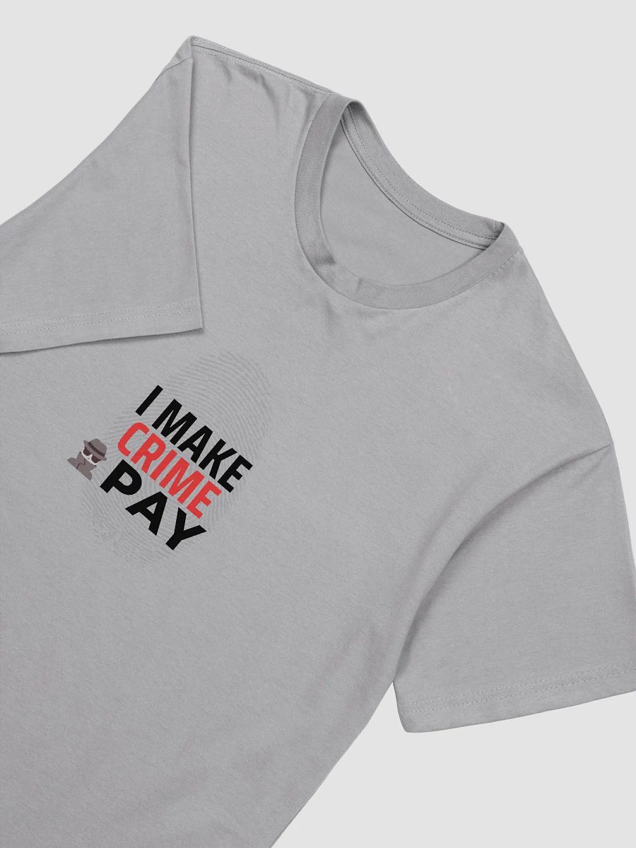 I Make Crime Pay - Grey T-shirt product image (4)