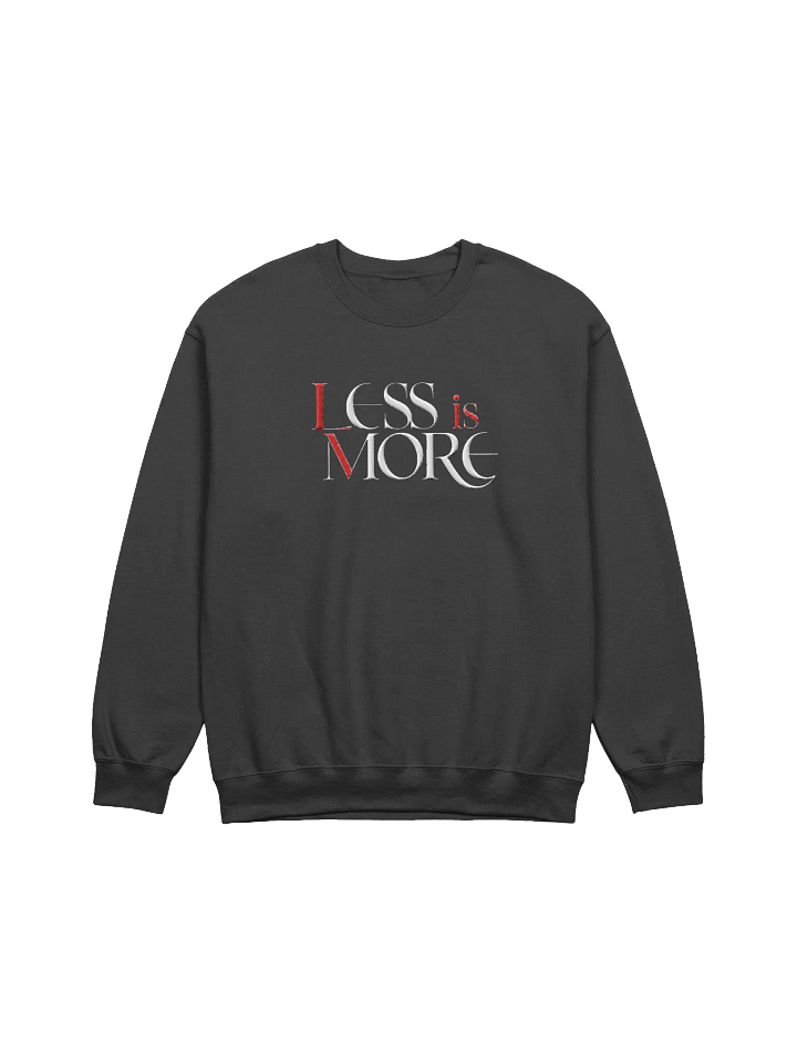 LESS is MORE Crewneck Sweatshirt product image (6)