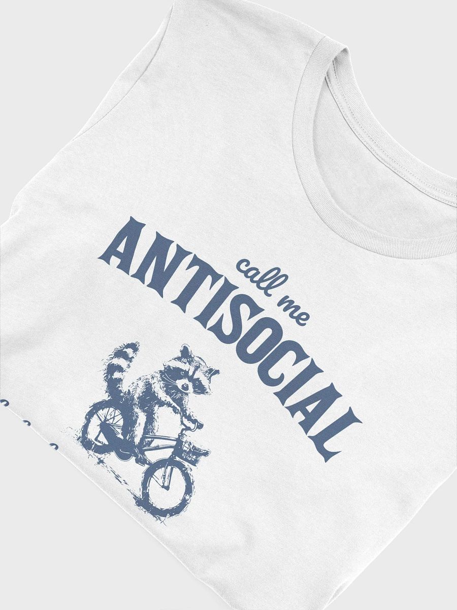 Call me antisocial but please don't actually call me T-Shirt product image (5)