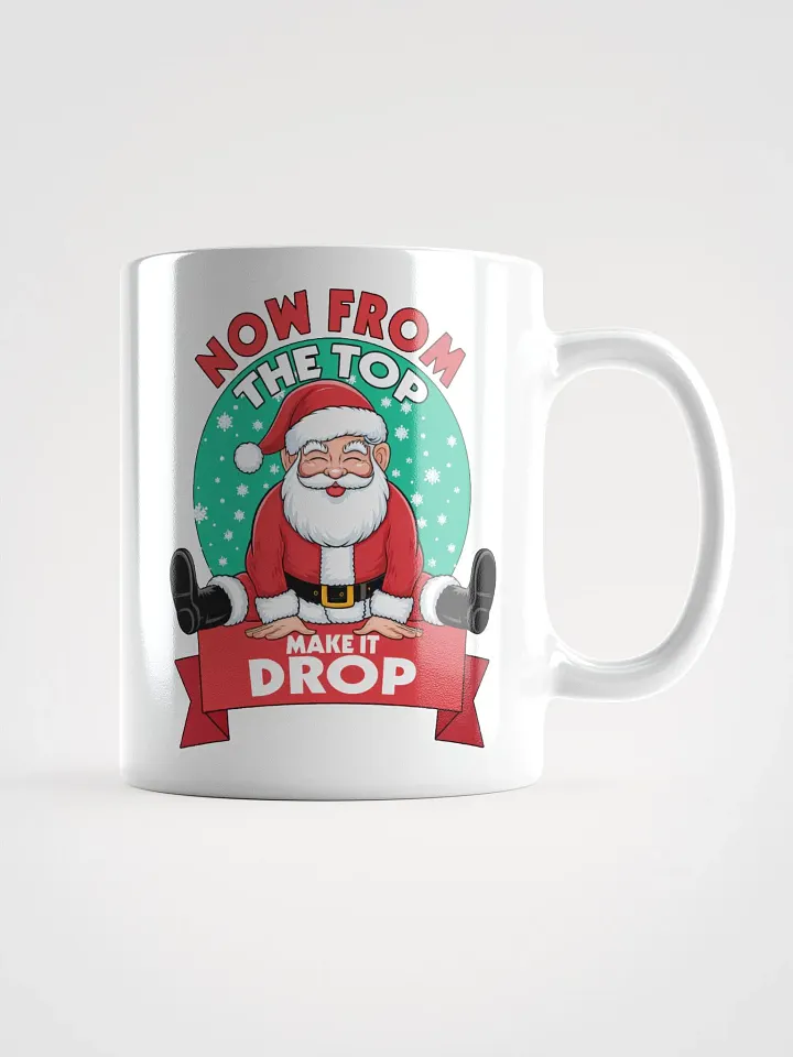 Santa's Drop It From The Top Mug product image (1)