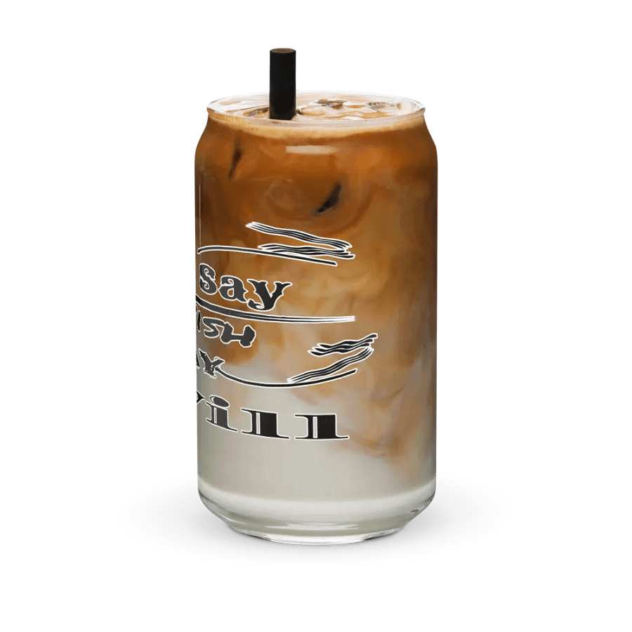 Don't Say I Wish Say I Will - Can-Shaped Glass product image (12)