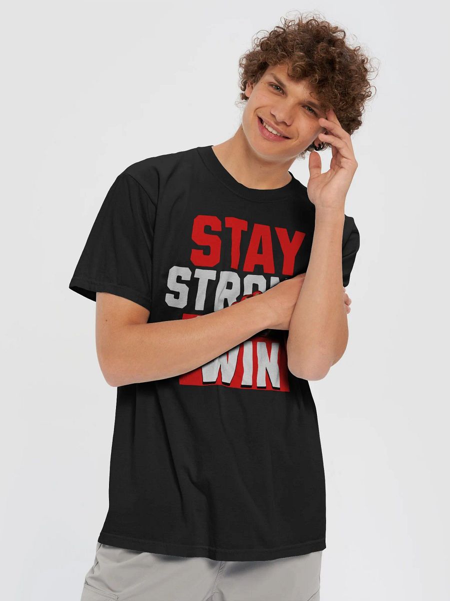 STAY STRONG TO WIN T-SHIRT product image (14)