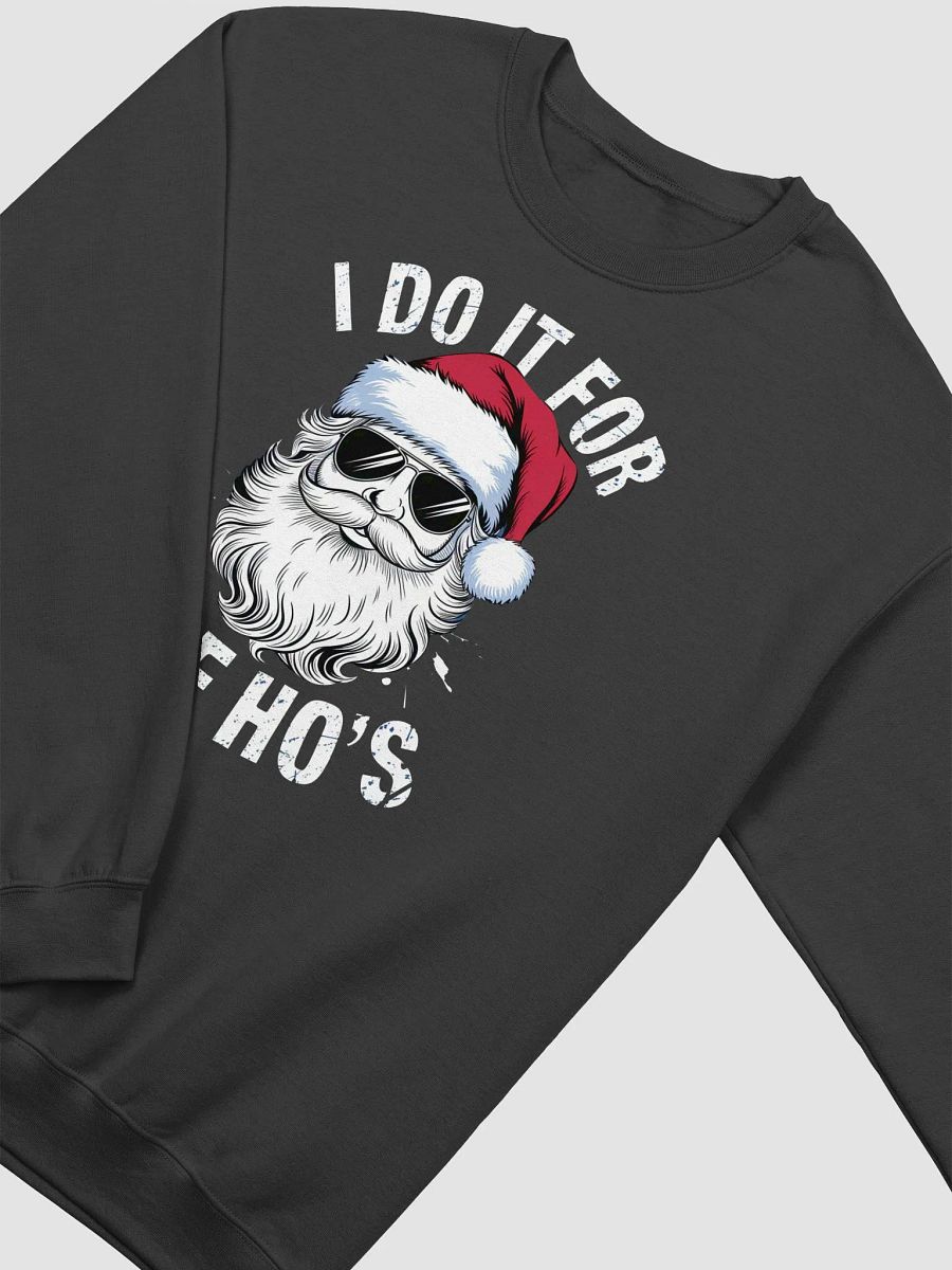 I Do it for the Hos Sweatshirt product image (3)