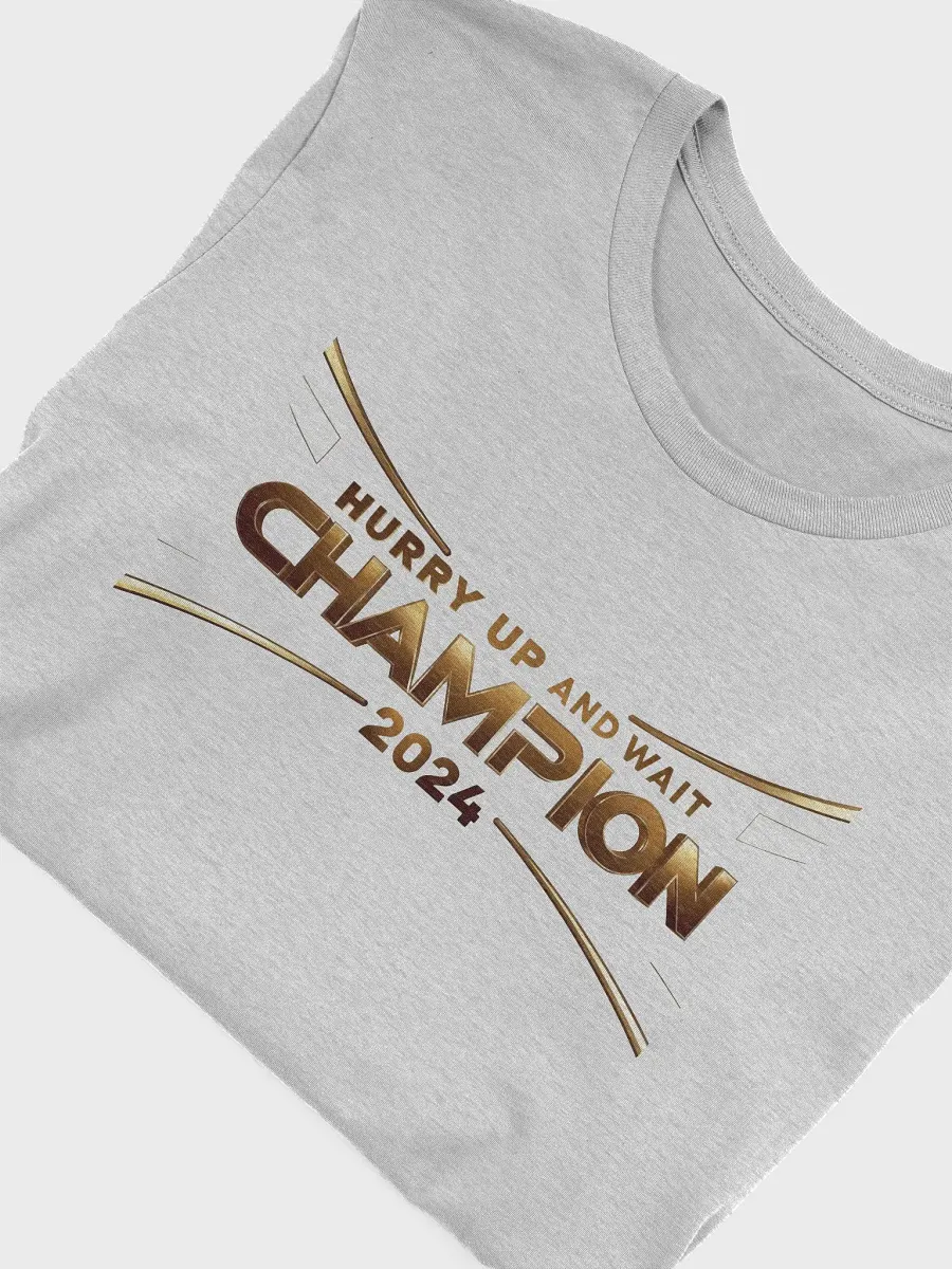 Hurry up and wait Champion (2024) product image (3)