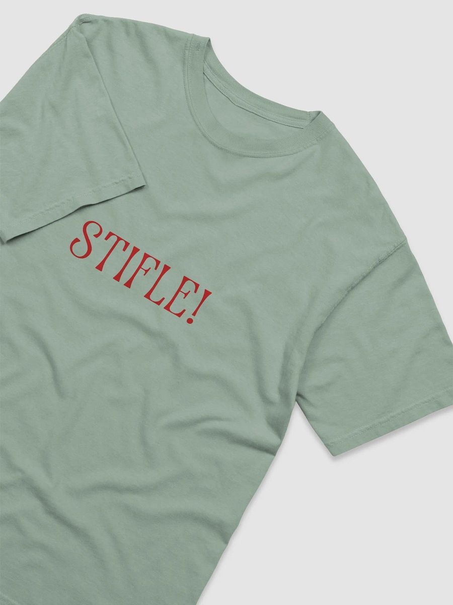 STIFLE! Unisex T-Shirt product image (3)