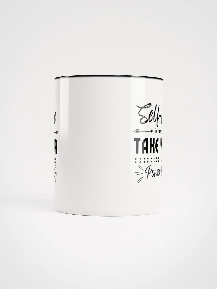 Self Care, Takes Your Power Back Ceramic Mug product image (6)