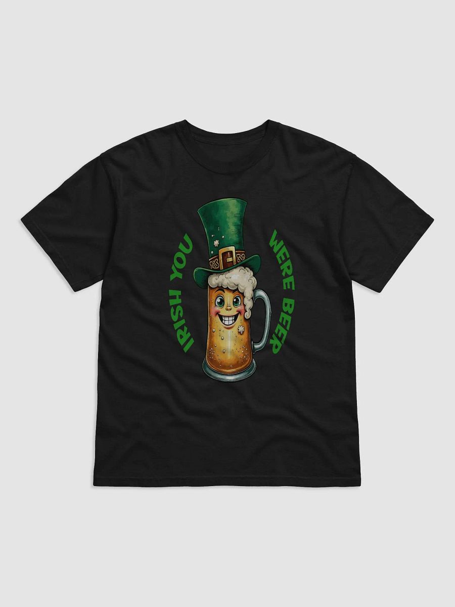 Funny St. Patrick's Day Tee - Irish You Were Beer T-Shirt product image (1)