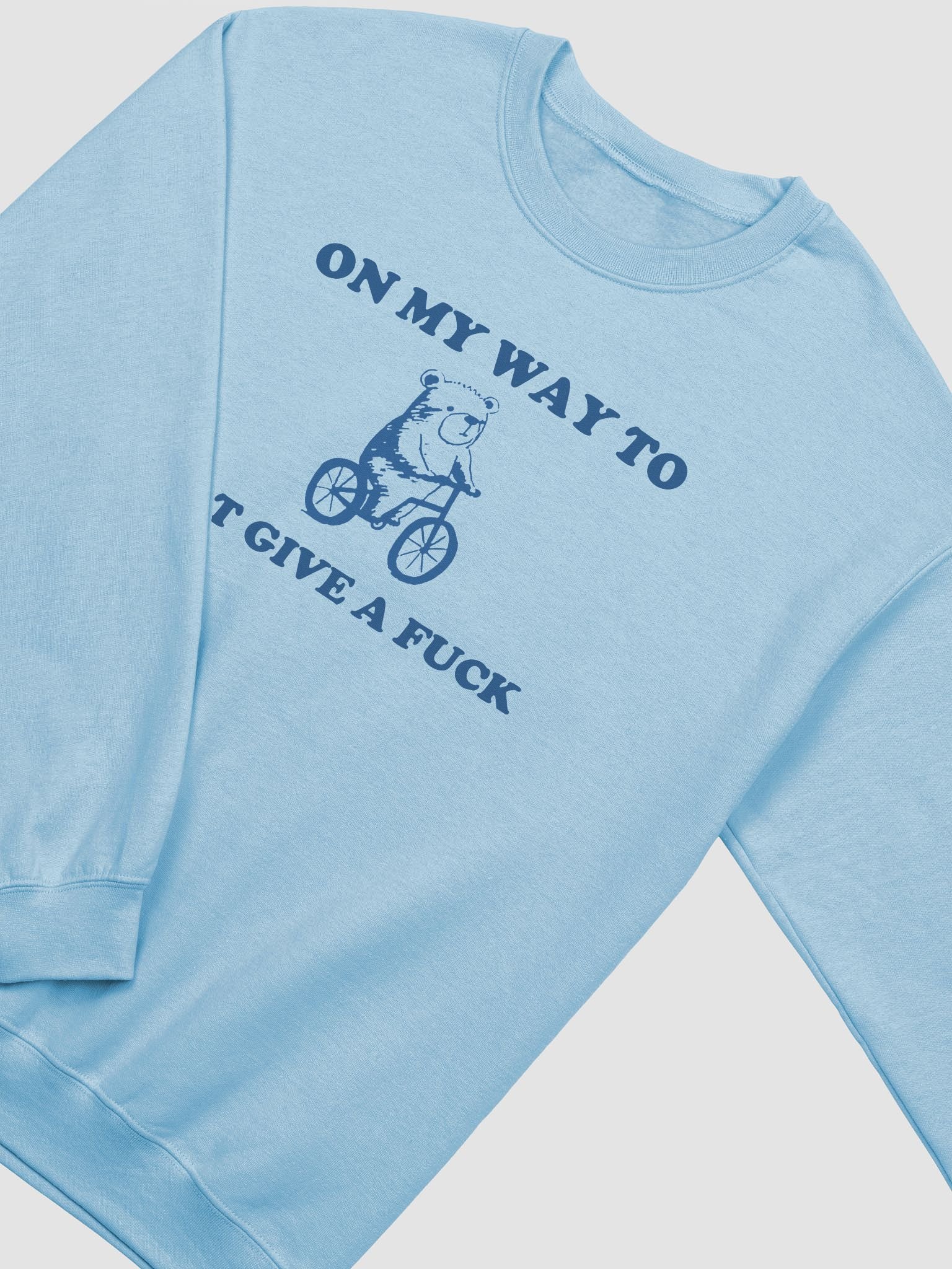 On my way to not give a fuck Crewneck product image (3)