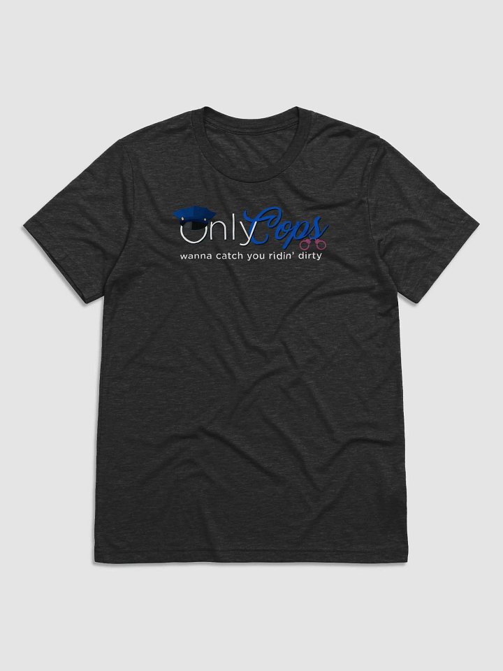OnlyCops Ridin Dirty Tee product image (1)