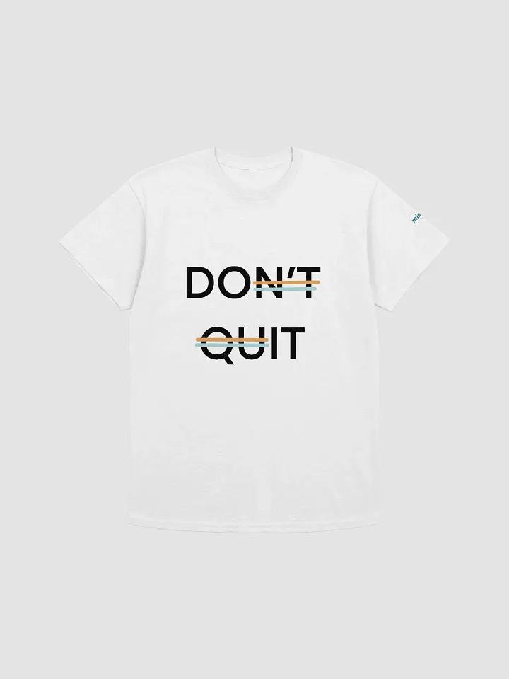 Don't Quit Heavy T-Shirt Girls product image (1)