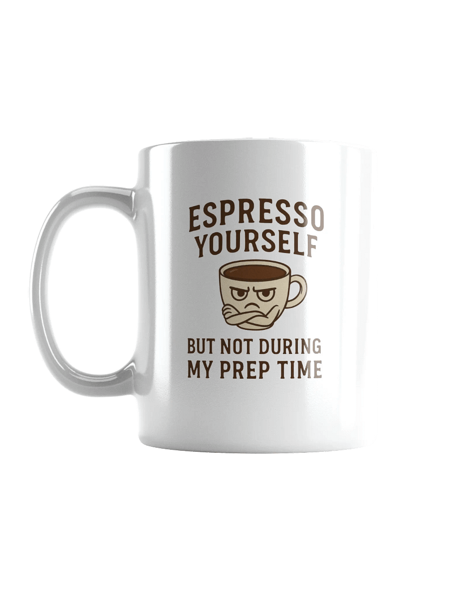 "Espresso Yourself (But Not During My Prep Time)" Funny Teacher Mug product image (7)