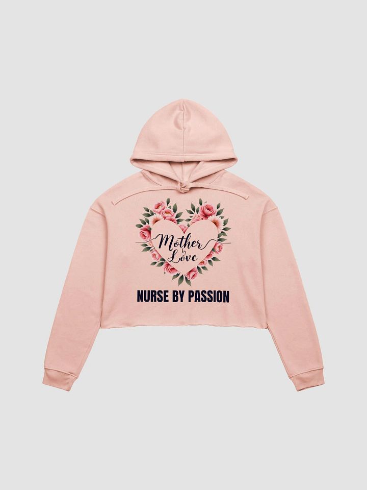 Mother by Love Nurse by Passion Crop Hoodie product image (6)