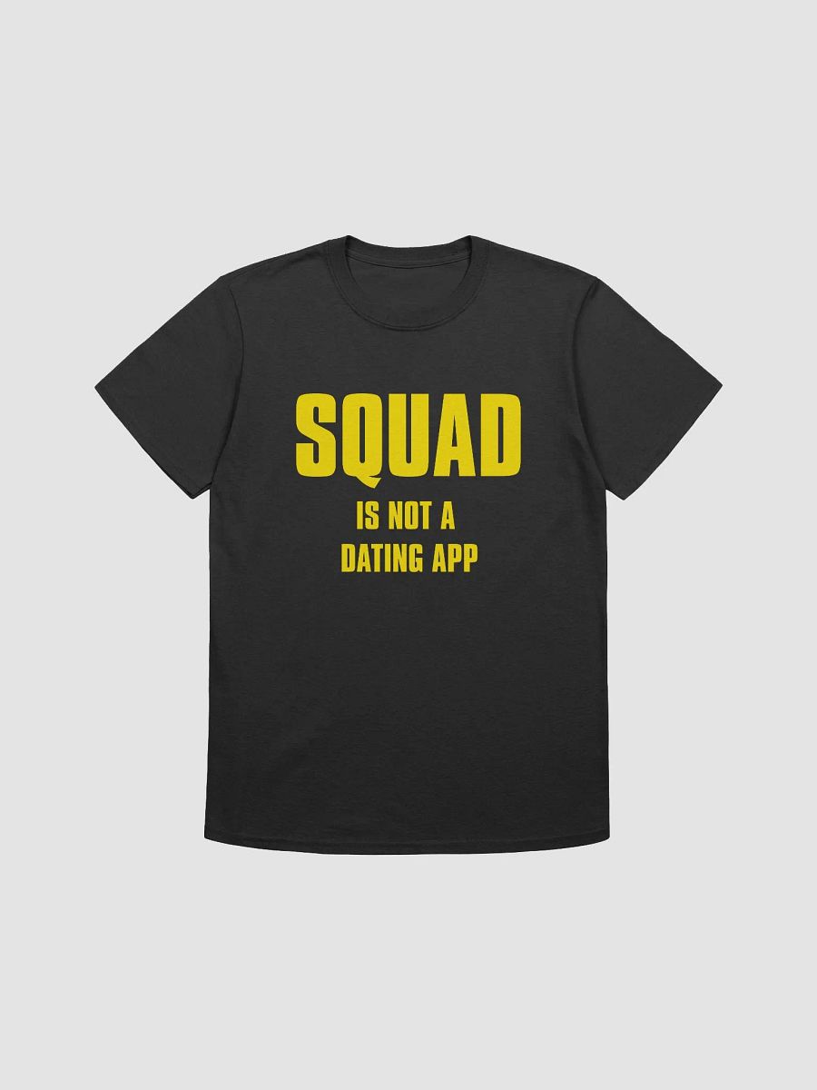 Squad Is Not A Dating App product image (5)