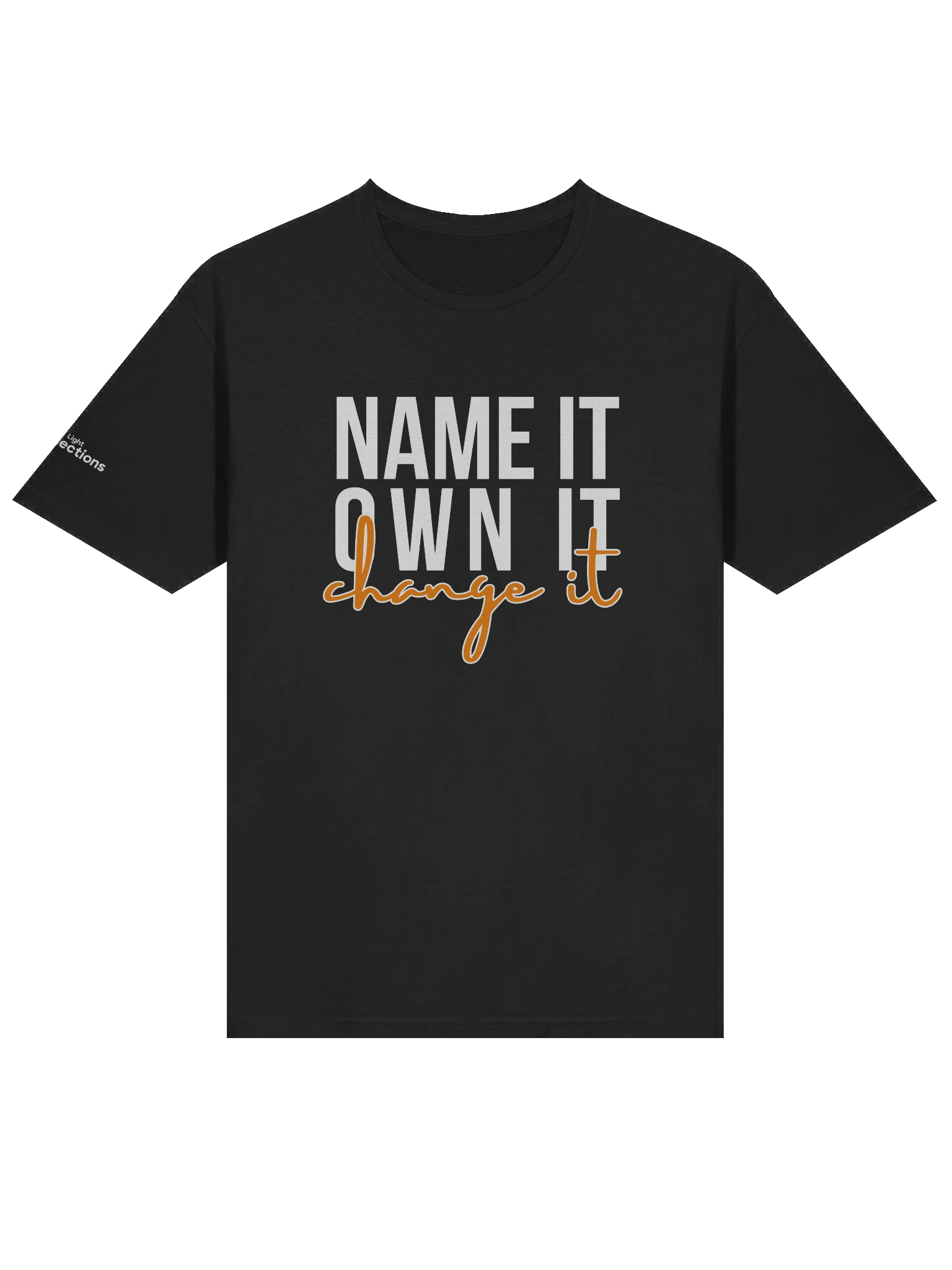 NAME IT. OWN IT. change it. T-shirt product image (59)