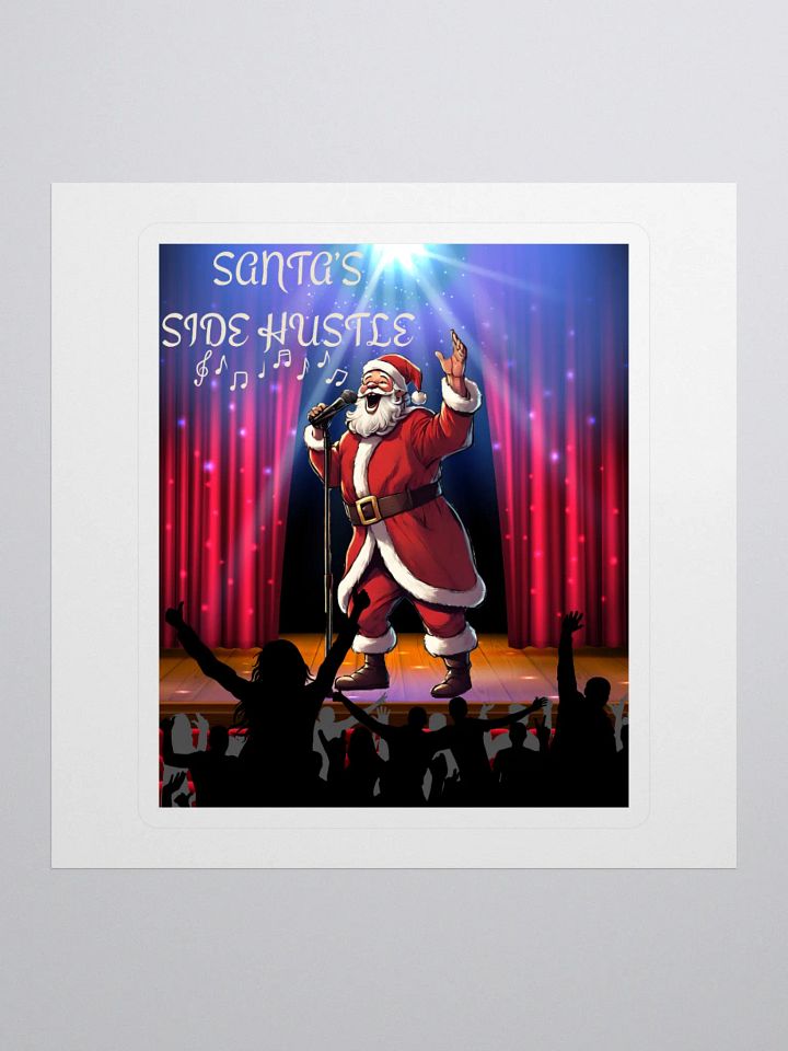 Side Hustle Santa, Karaoke Singing Santa Sticker product image (1)
