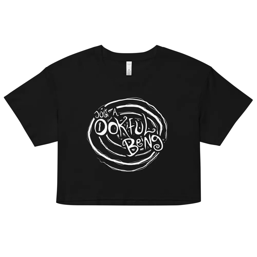 Just a Ookiful Being - Crop Shirt product image (7)
