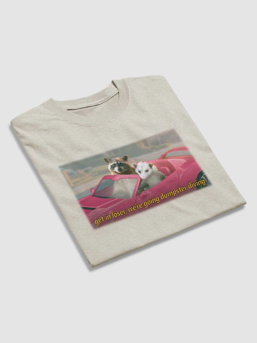 Get in loser, we're going dumpster diving (movie variant) T-shirt product image (4)