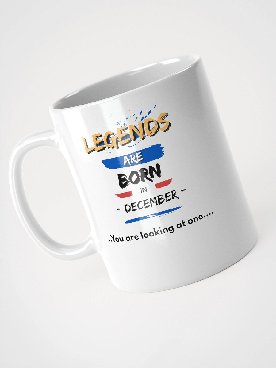 LEGENDS ARE BORN in December Mug product image (12)