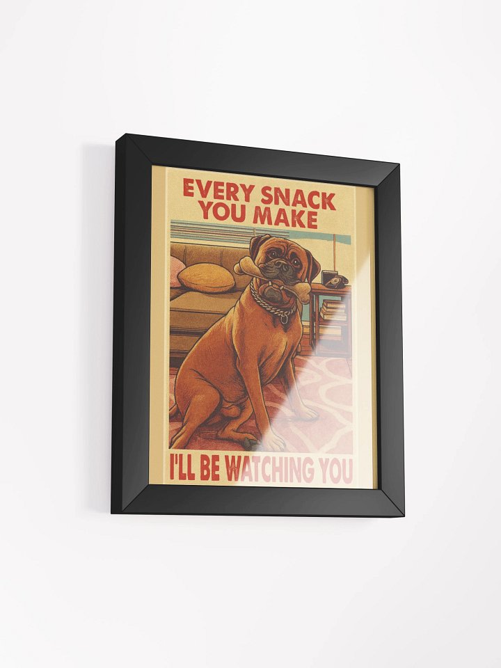 Every Snack You Make – Funny Bullmastiff Retro 8x10 Art Print | Vintage Dog Wall Décor for Pet Lovers product image (2)