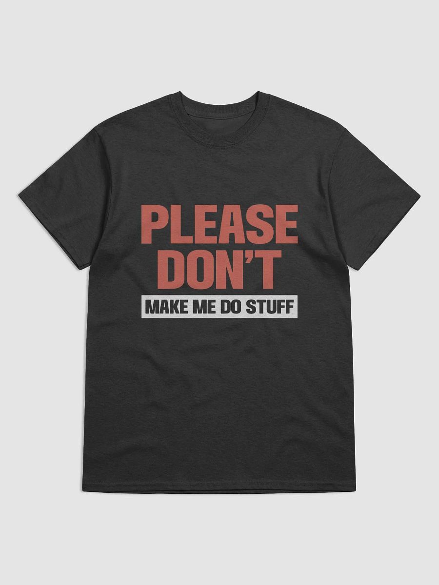 Please Don't Make me Do Stuff. product image (5)