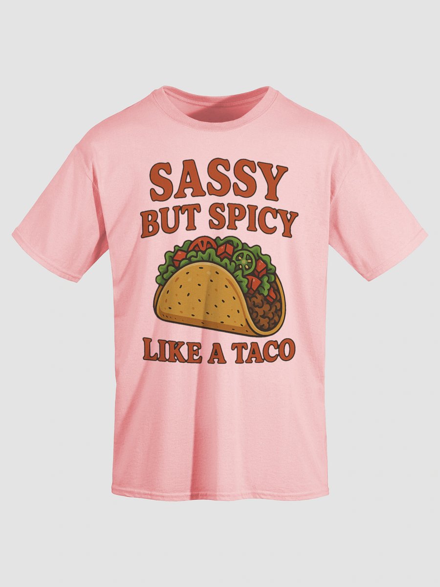 Sassy But Spicy Like A Taco T-Shirt product image (21)