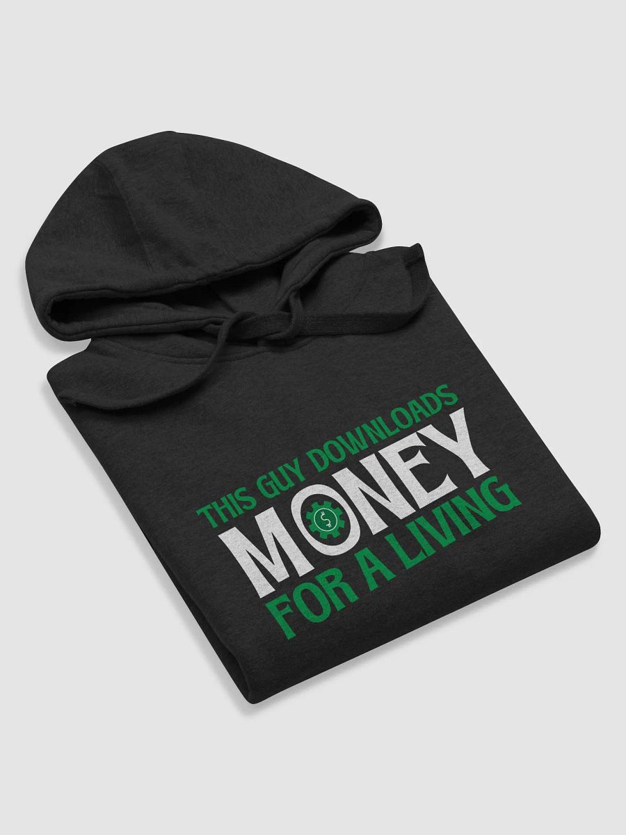 This Guy Downloads Money - Hoodie product image (53)