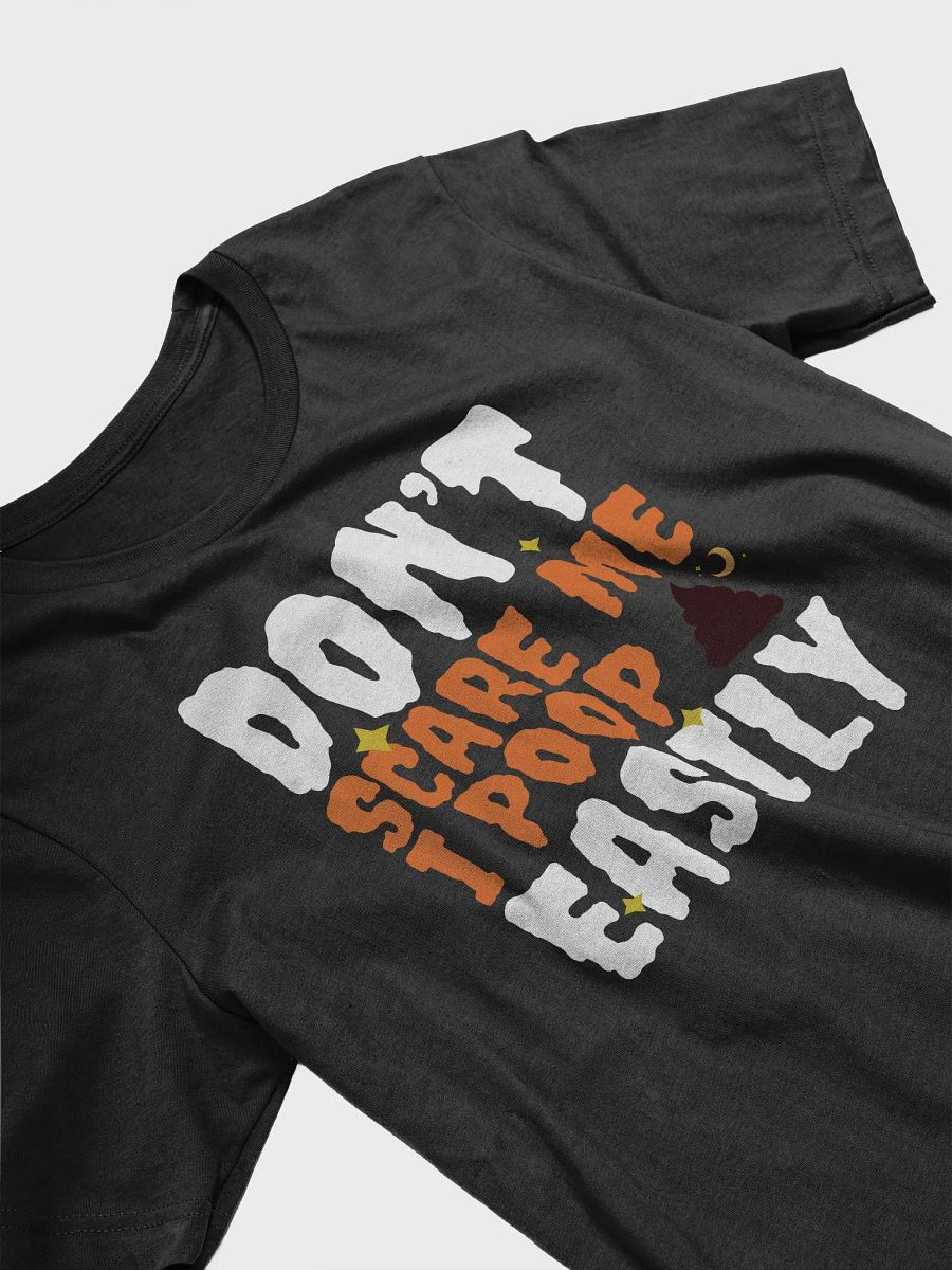 Don´t Scare Me I Poop Easily T-Shirt product image (3)