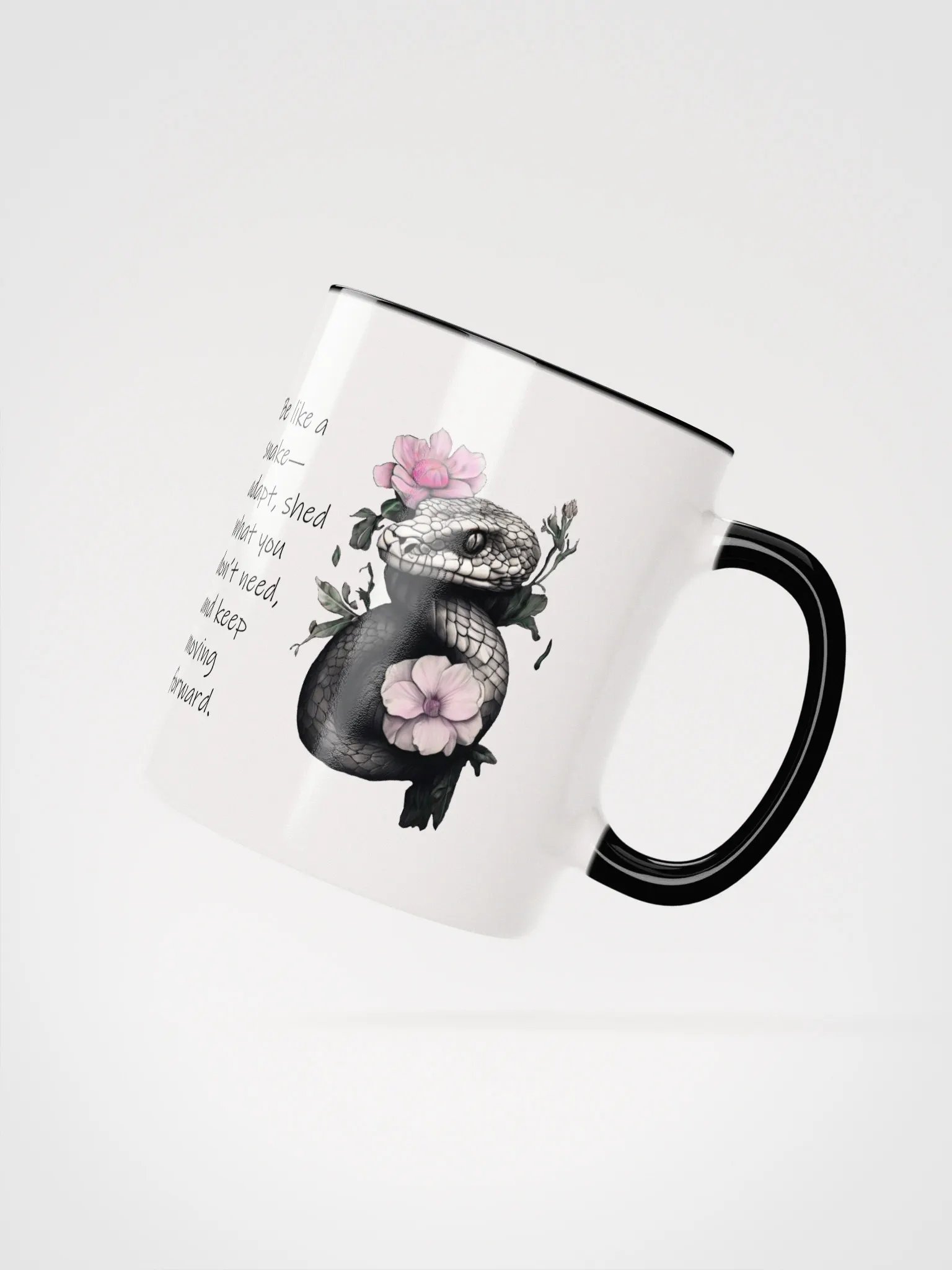 Be like a snake—adapt, shed what you don’t need, and keep moving forward. COLORED MUG product image (25)