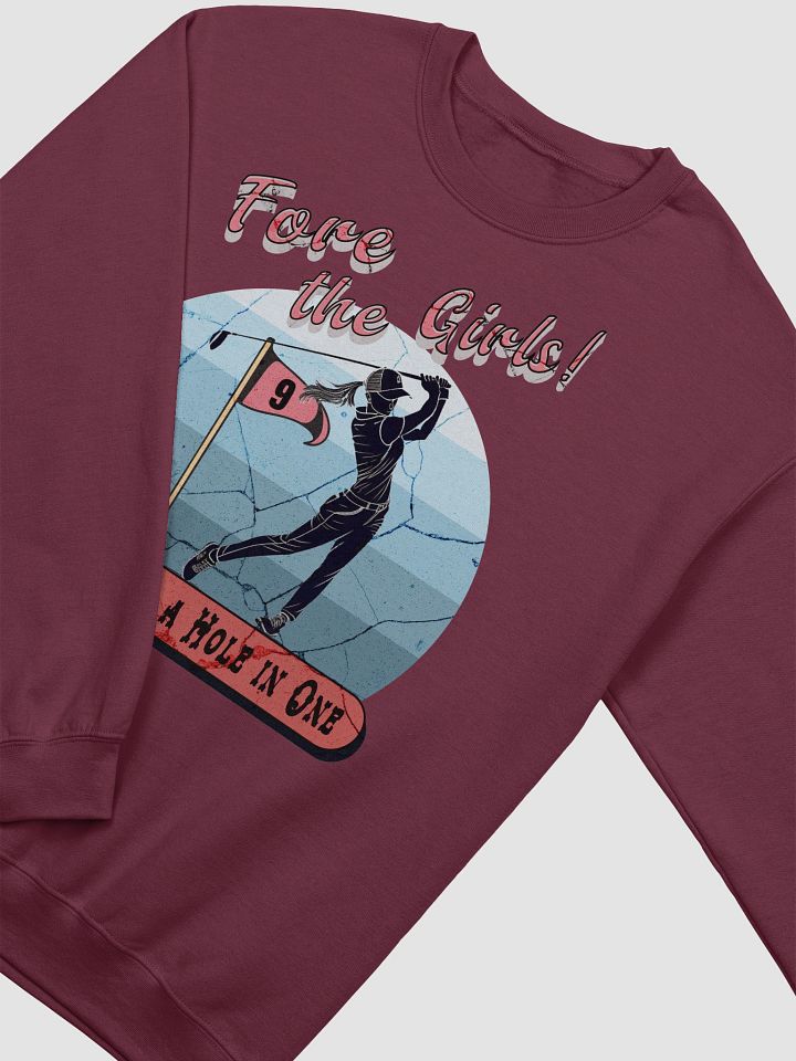 Fore The Girls Swinging To A Hole In One Golfing Sweatshirt product image (4)