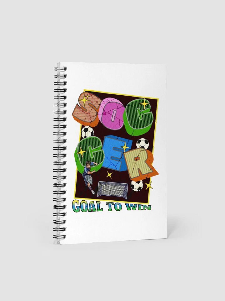 Goal To Win Soccer Spiral Notebook product image (1)