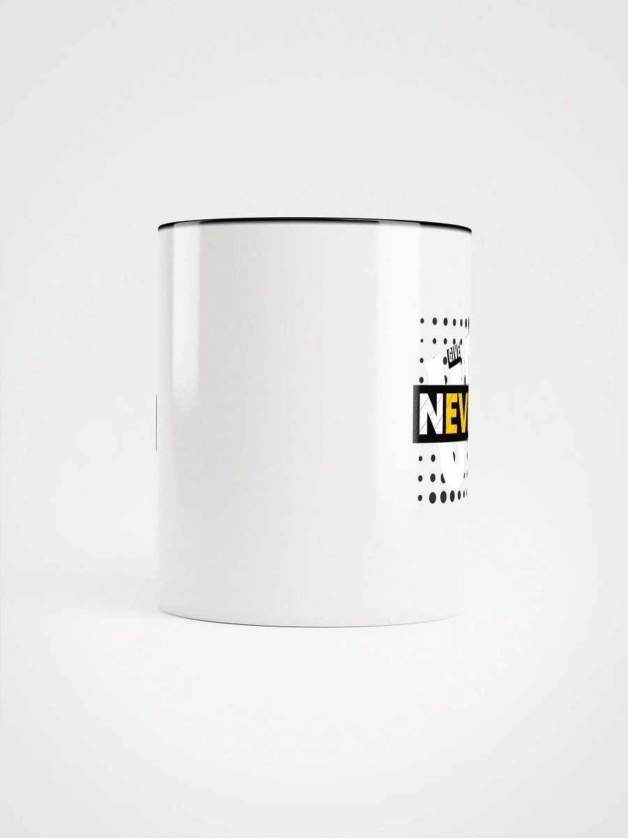 Never Give Up Ceramic Mug product image (17)