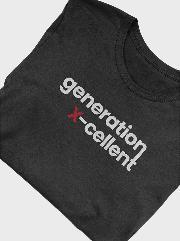 Generation X-cellent T-Shirt product image (2)