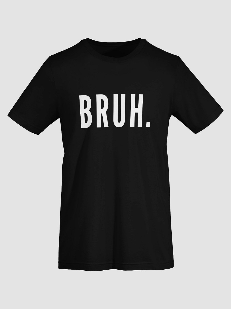 Bruh – The Universal Mood Tee product image (50)