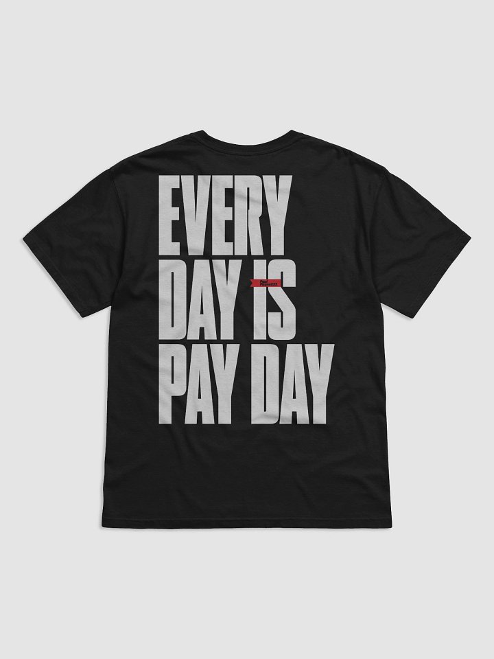 Everyday is Payday T-Shirt product image (2)