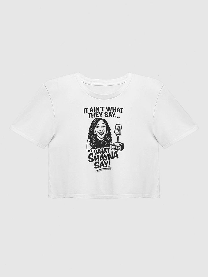 What Shayna Say Crop Top product image (1)