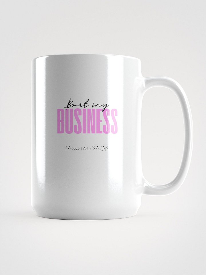 Prov. 31:24 "Bout My" Mug product image (1)