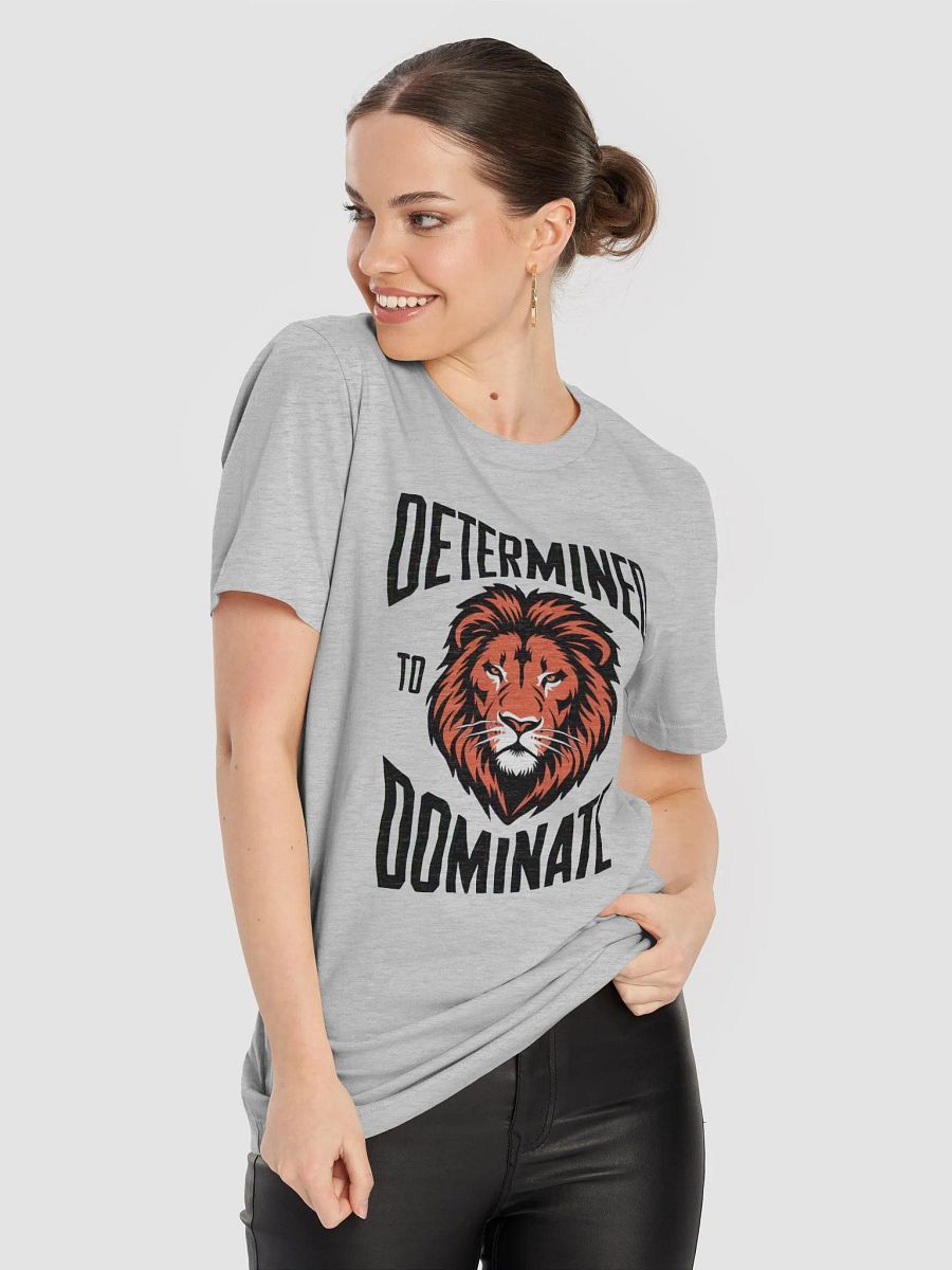 Determined To Dominate T-Shirt product image (75)