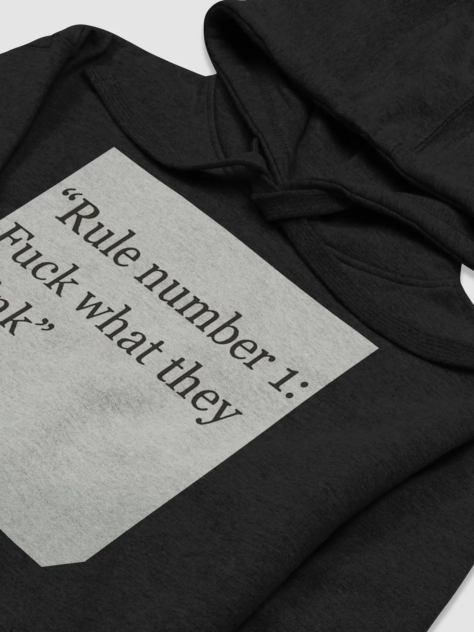 RULE NUMBER 1:FUCK WHAT THEY THINK product image (5)