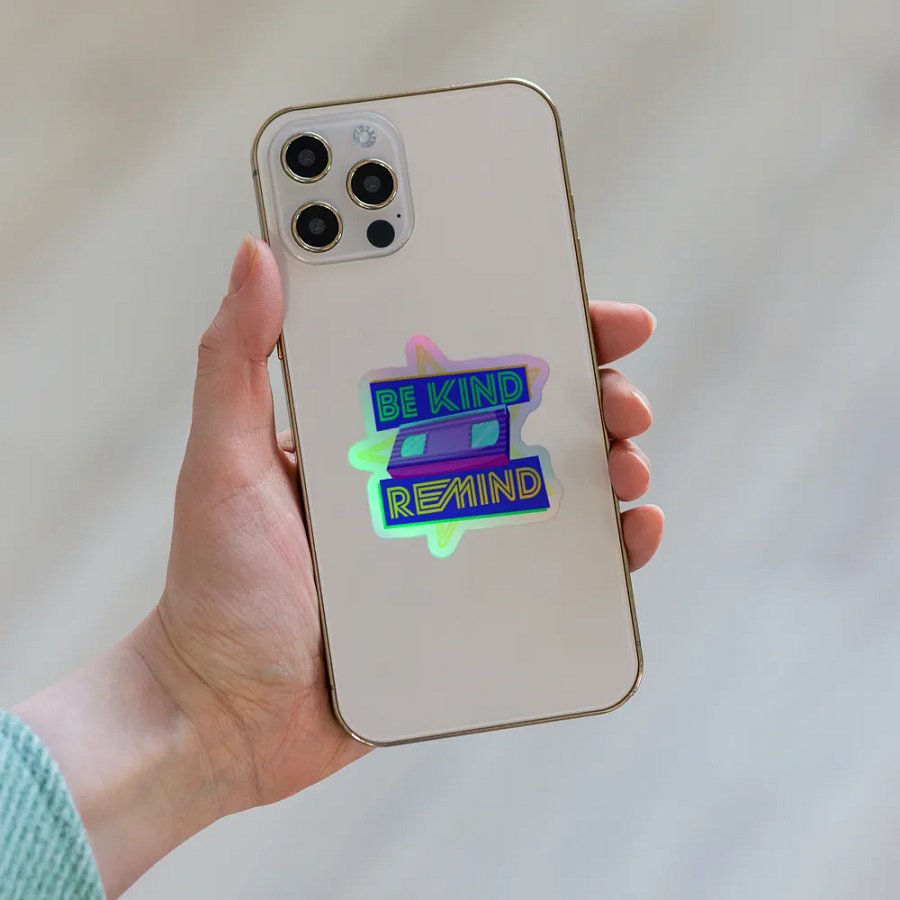 Be Kind, Remind - LTD Edition (Holographic Sticker) product image (8)