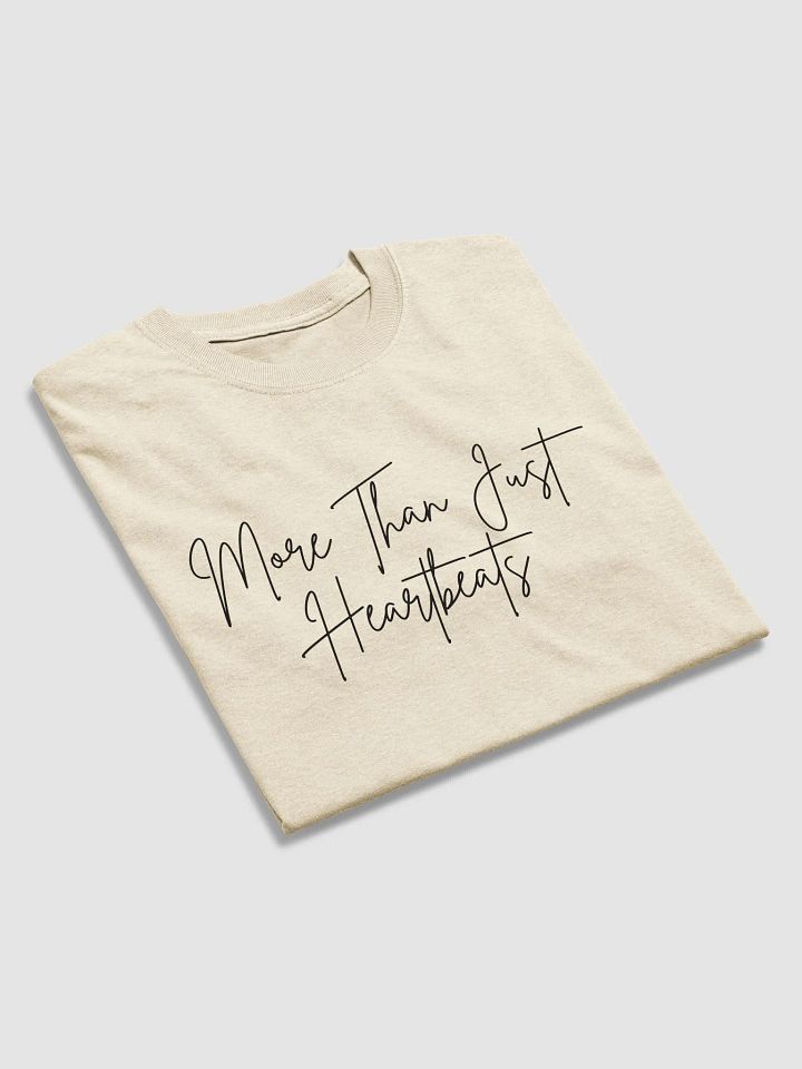 More Than Just Heartbeats Shirt V2 product image (1)